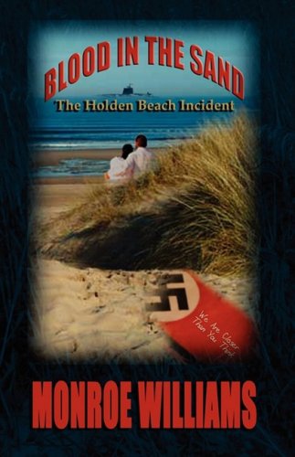 Cover for Monroe Williams · Blood in the Sand - the Holden Beach Incident (Paperback Book) (2009)