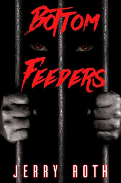 Cover for Jerry Roth · Bottom Feeders (Book) (2020)