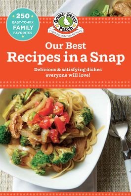 Cover for Gooseberry Patch · Our Best Recipes in a Snap - Everyday Cookbook Collection (Paperback Book) (2021)