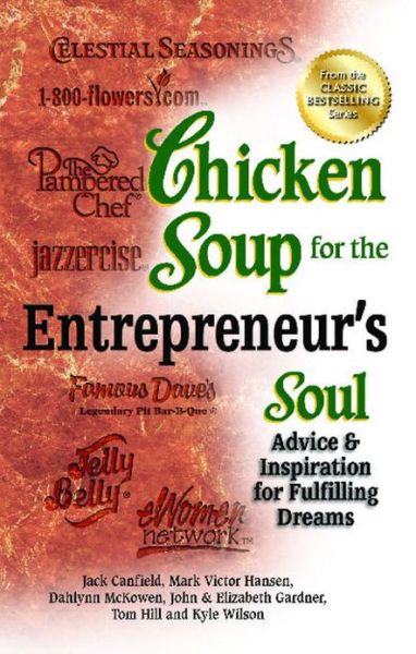 Cover for Canfield, Jack (The Foundation for Self-Esteem) · Chicken Soup for the Entrepreneur's Soul: Advice &amp; Inspiration for Fulfilling Dreams - Chicken Soup for the Soul (Taschenbuch) (2013)