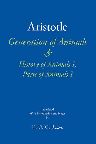Generation of Animals & History of Animals I, Parts of Animals I - New Hackett Aristotle - Aristotle - Bøger - Hackett Publishing Co, Inc - 9781624668272 - 4. december 2019