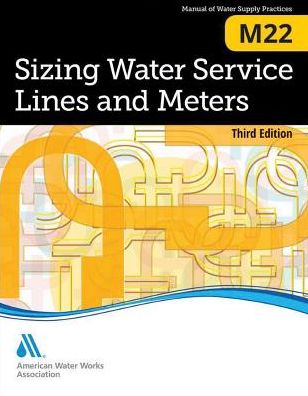 Cover for American Water Works Association · Sizing Water Service Lines and Meters (M22) (Taschenbuch) (2014)