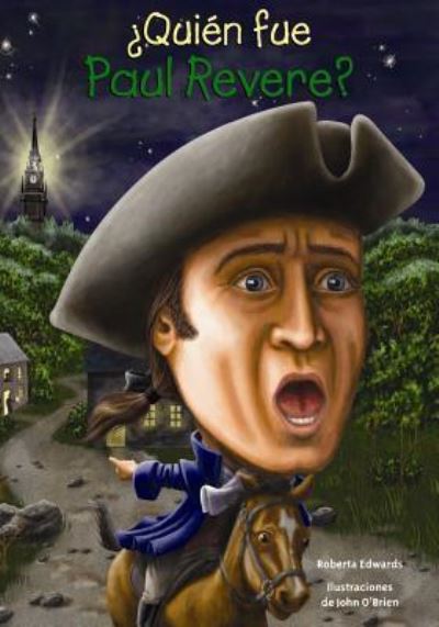 ¿Quién fue Paul Revere? - Roberta Edwards - Books -  - 9781631134272 - 2016