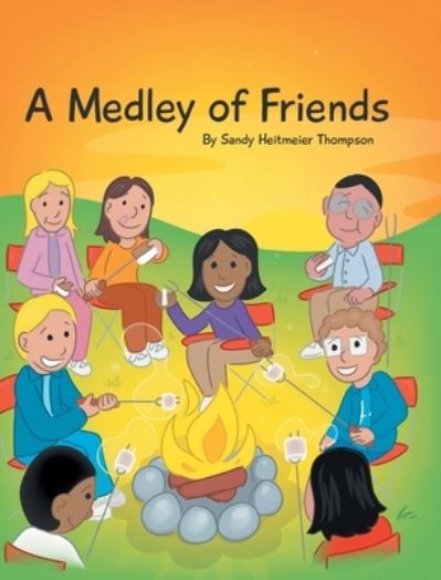 Cover for Sandy Heitmeier Thompson · A Medley of Friends (Hardcover Book) (2020)