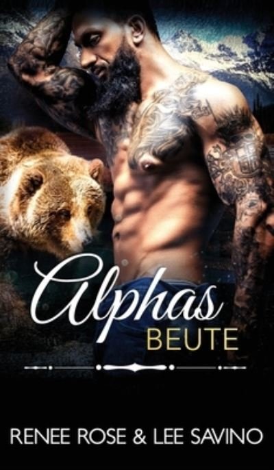 Cover for Renee Rose · Alphas Beute (Book) (2021)