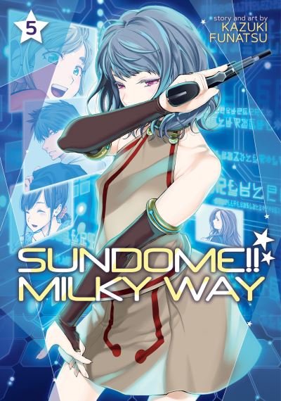 Cover for Kazuki Funatsu · Sundome!! Milky Way Vol. 5 - Sundome!! Milky Way (Taschenbuch) (2022)