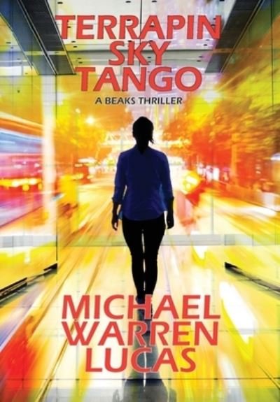 Cover for Michael Warren Lucas · Terrapin Sky Tango: a Beaks thriller - Beaks (Hardcover Book) (2019)