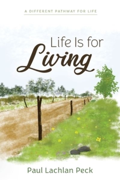 Cover for Paul Peck · Life Is for Living (Paperback Book) (2021)