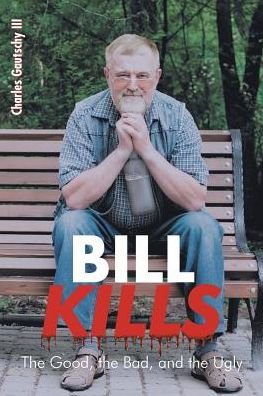 Cover for III Charles Gautschy · Bill Kills (Paperback Book) (2019)