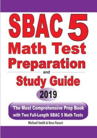SBAC 5 Math Test Preparation and Study Guide - Michael Smith - Books - Math Notion - 9781646125272 - June 29, 2019