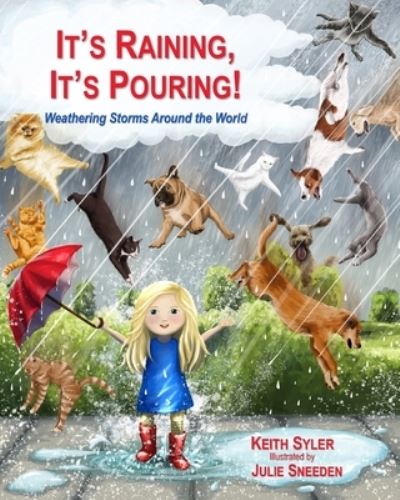 It's Raining, It's Pouring! - Keith Syler - Książki - Year of the Book Press - 9781646493272 - 24 października 2023