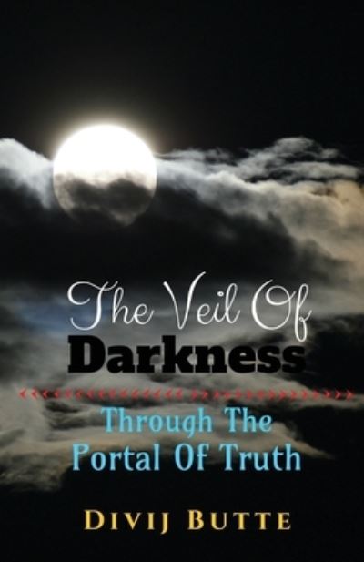 Cover for Divij Butte · The Veil of Darkness (Paperback Book) (2019)