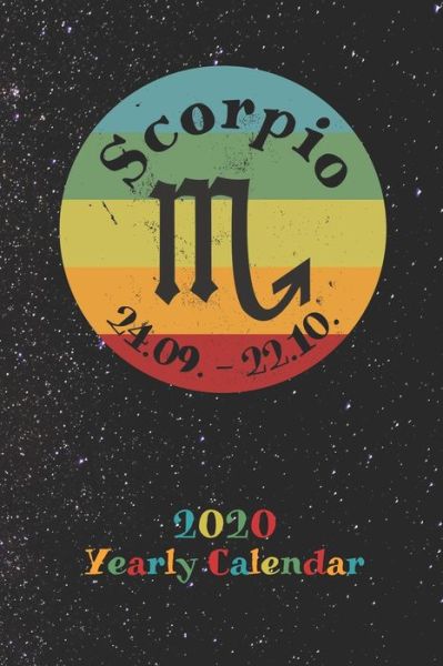 Cover for Zodiac Fanatic · 2020 Yearly Calendar - Zodiac Sign Scorpio (Paperback Book) (2019)