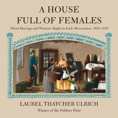 Cover for Laurel Thatcher Ulrich · A House Full of Females Lib/E (CD) (2017)