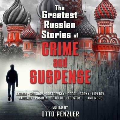 Cover for Otto Penzler · The Greatest Russian Stories of Crime and Suspense Lib/E (CD) (2021)