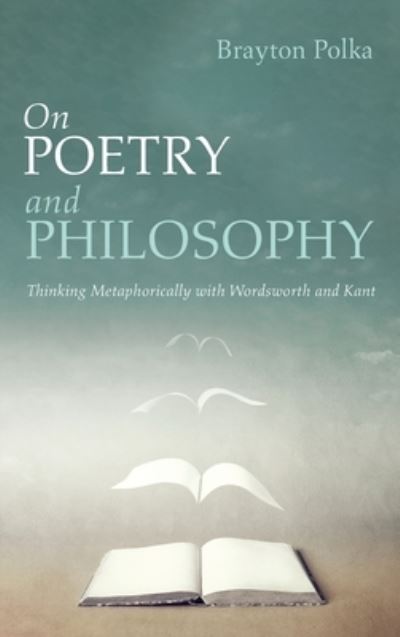 Cover for Brayton Polka · On Poetry and Philosophy (Hardcover Book) (2021)