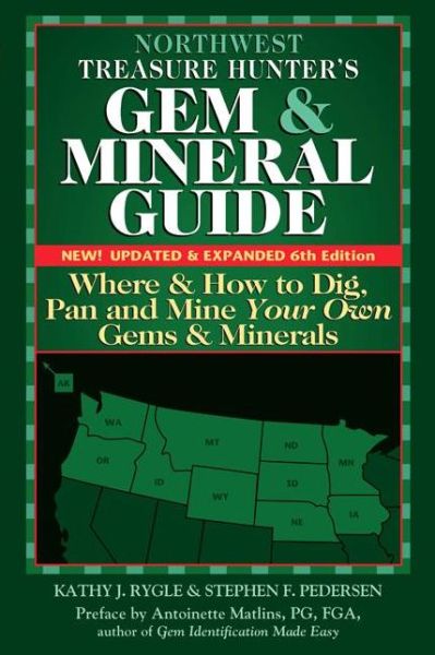 Cover for Kathy J. Rygle · Northwest Treasure Hunter's Gem and Mineral Guide (6th Edition): Where and How to Dig, Pan and Mine Your Own Gems and Minerals - Treasure Hunter's Gem &amp; Mineral Guides (Innbunden bok) [6 New edition] (2016)