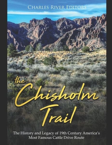 Cover for Charles River Editors · The Chisholm Trail (Paperback Bog) (2019)