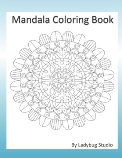 Cover for Ladybug Studio · Mandala Coloring Book (Paperback Book) (2019)