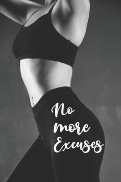 Cover for Ultimate Me Journals · No More Excuses (Paperback Book) (2019)