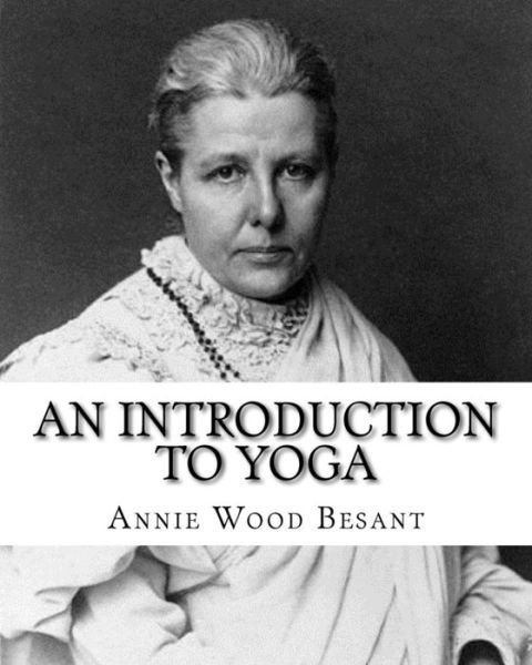 Cover for Annie Wood Besant · An Introduction to Yoga, By (Paperback Book) (2018)