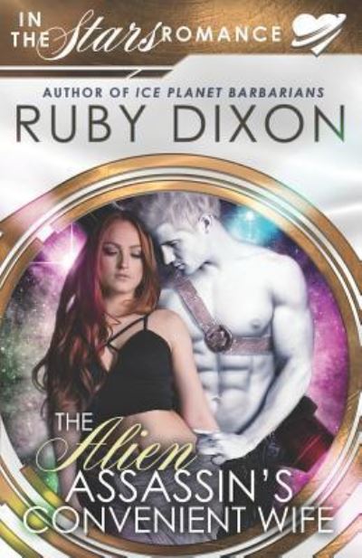 The Alien Assassin's Convenient Wife - Ruby Dixon - Books - Independently Published - 9781718031272 - August 3, 2018