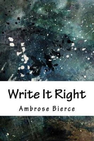 Cover for Ambrose Bierce · Write It Right (Paperback Book) (2018)