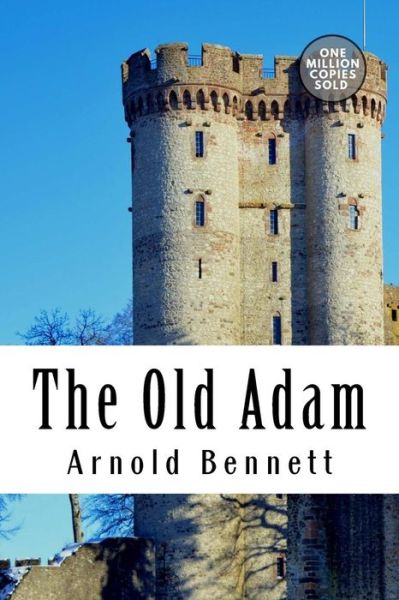 Cover for Arnold Bennett · The Old Adam (Paperback Bog) (2018)