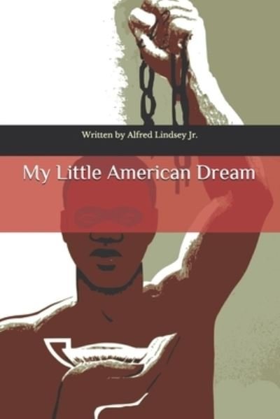 Cover for Jr Alfred Levern Lindsey · My Little American Dream (Pocketbok) (2018)