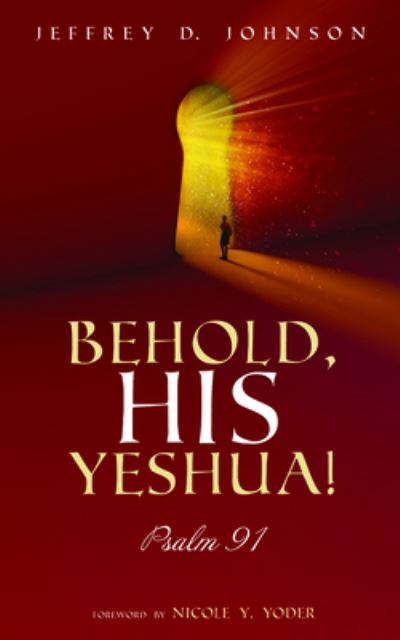 Cover for Jeffrey D Johnson · Behold, His Yeshua!: Psalm 91 (Pocketbok) (2020)