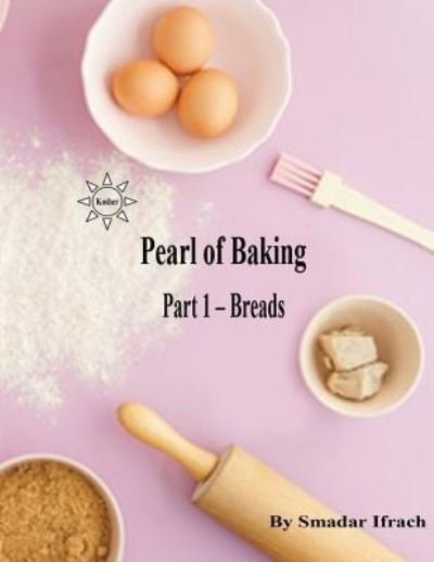Pearl of Baking - Smadar Ifrach - Livros - Independently Published - 9781726612272 - 30 de setembro de 2018