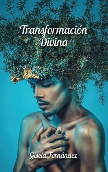 Cover for Gisela Fernandez · Transformaci n Divina (Pocketbok) (2019)