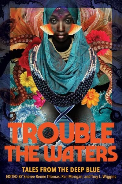 Cover for Trouble the Waters: Tales from the Deep Blue (Paperback Book) (2022)