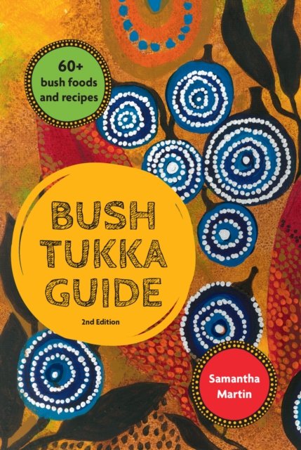 Samantha Martin · Bush Tukka Guide 2nd edition (Paperback Book) [New edition] (2023)