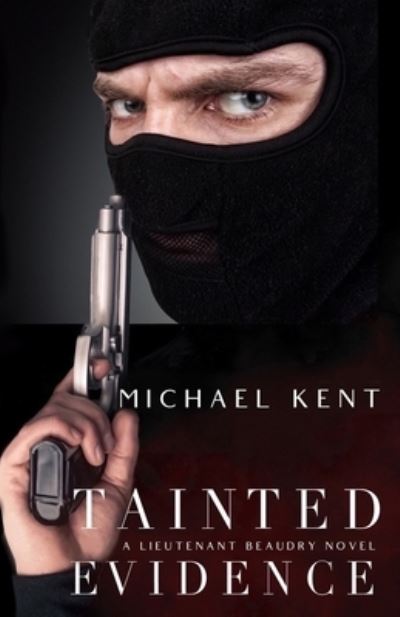 Cover for Michael Kent · Tainted Evidence (Paperback Bog) (2018)