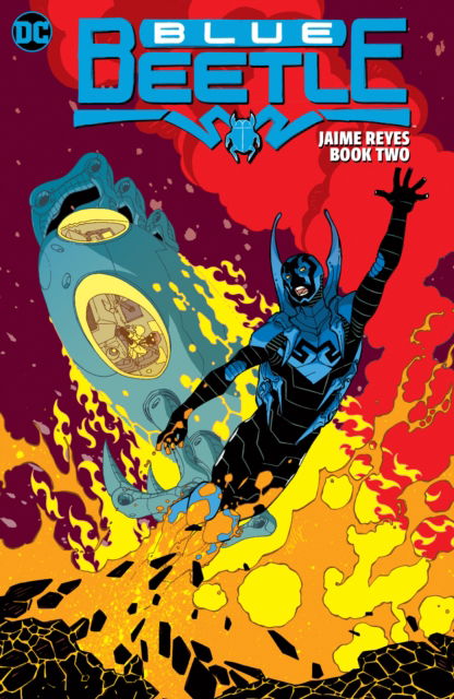 Blue Beetle: Jaime Reyes Book Two - John Rogers - Livros - DC Comics - 9781779520272 - 7 de março de 2023