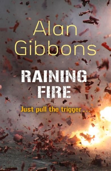 Cover for Alan Gibbons · Raining Fire (Paperback Book) (2014)