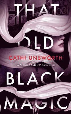 Cover for Cathi Unsworth · That Old Black Magic (Paperback Book) [Main edition] (2018)