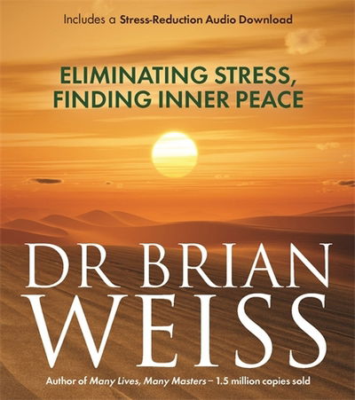 Cover for Brian Weiss · Eliminating Stress, Finding Inner Peace (Bok) (2015)