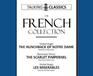 Cover for Victor Hugo · The French Collection: The Hunchback of Notre Dame / The Scarlet Pimpernel / Les Miserables - Talking Classics (Lydbog (CD)) (2019)