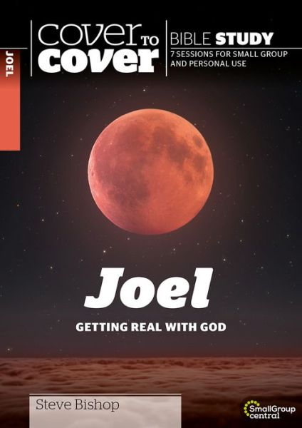 Cover for Steve Bishop · Joel: Getting Real with God - Cover to Cover Bible Study Guides (Paperback Book) (2019)