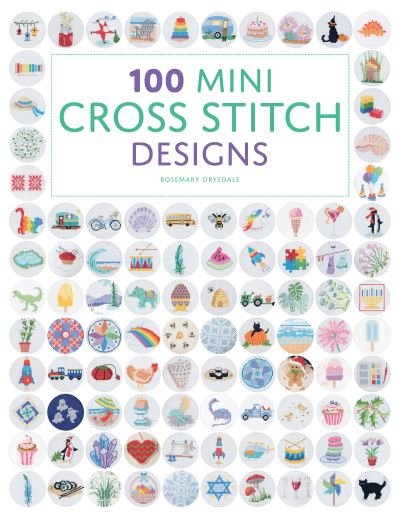 Cover for Rosemary Drysdale · 100 Mini Cross Stitch Designs (Taschenbuch) (2022)
