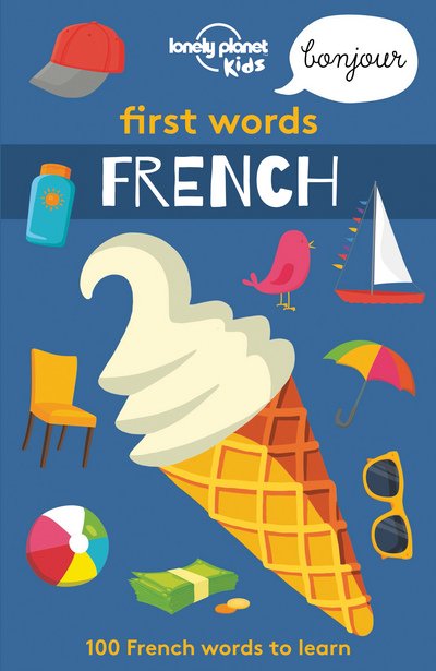 Cover for Lonely Planet Kids · Lonely Planet Kids First Words - French - Lonely Planet Kids (Taschenbuch) (2017)