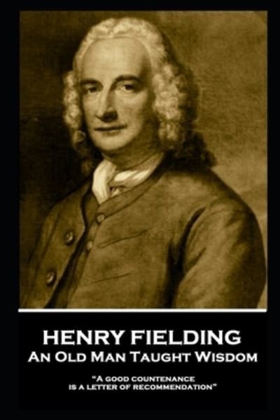 Cover for Henry Fielding · Henry Fielding - An Old Man Taught Wisdom (Paperback Book) (2019)