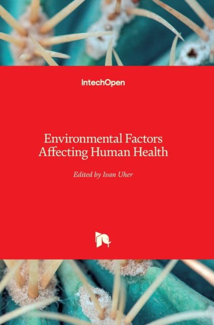 Cover for Ivan Uher · Environmental Factors Affecting Human Health (Hardcover Book) (2020)