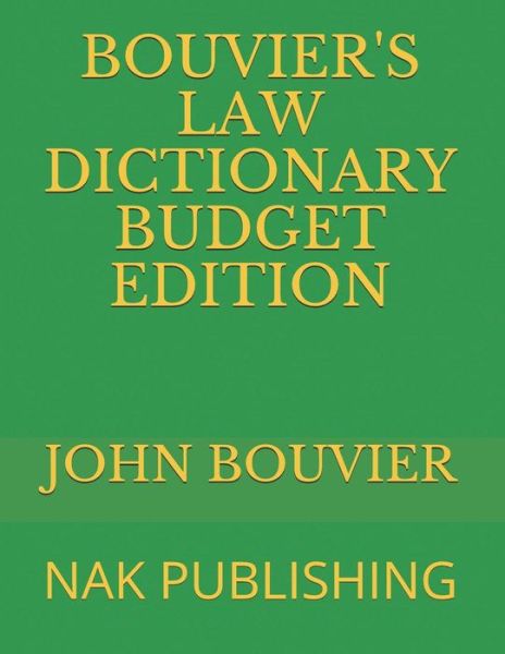 Cover for John Bouvier · Bouvier's Law Dictionary Budget Edition (Paperback Book) (2018)