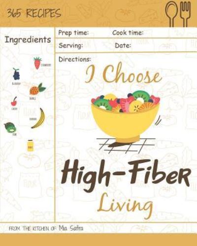 Cover for Mia Safra · I Choose High-Fiber Living (Paperback Book) (2018)