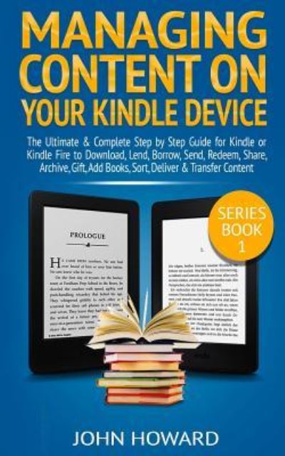 Managing Content on Your Kindle Device - John Howard - Books - Independently Published - 9781796222272 - February 5, 2019