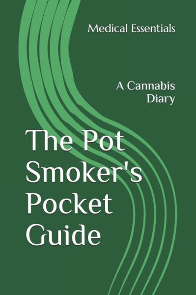 Cover for Medical Essentials · The Pot Smoker's Pocket Guide (Paperback Book) (2019)