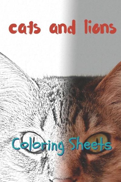 Cat and Lion Coloring Sheets - Julian Smith - Livres - Amazon Digital Services LLC - Kdp Print  - 9781797717272 - 21 février 2019